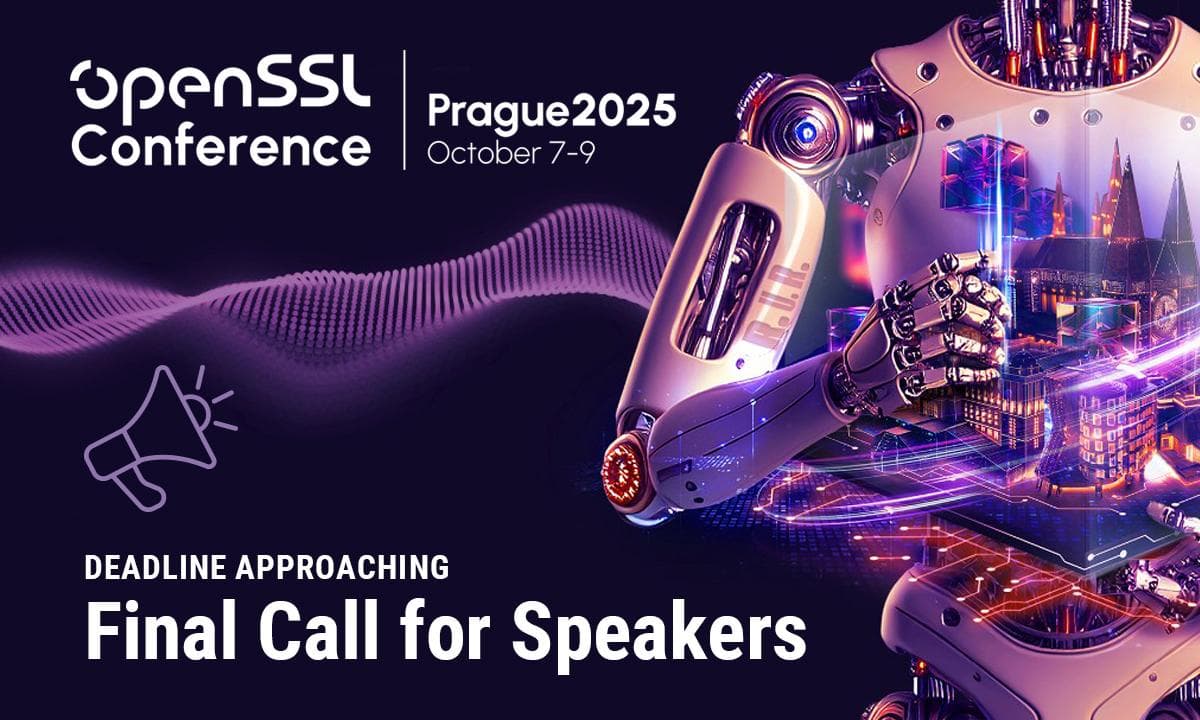Deadline Approaching for OpenSSL Conference 2025 Speaker Proposals in Prague
