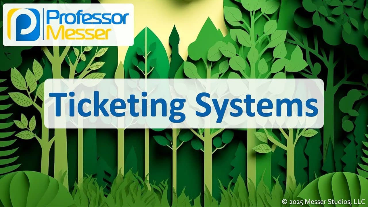New Video from @professormesser Explores the Importance of Ticketing Systems in Organizations