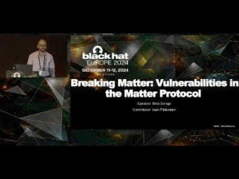 New Video from @BlackHatOfficialYT: Security Researcher Discusses Vulnerabilities in Matter Protocol