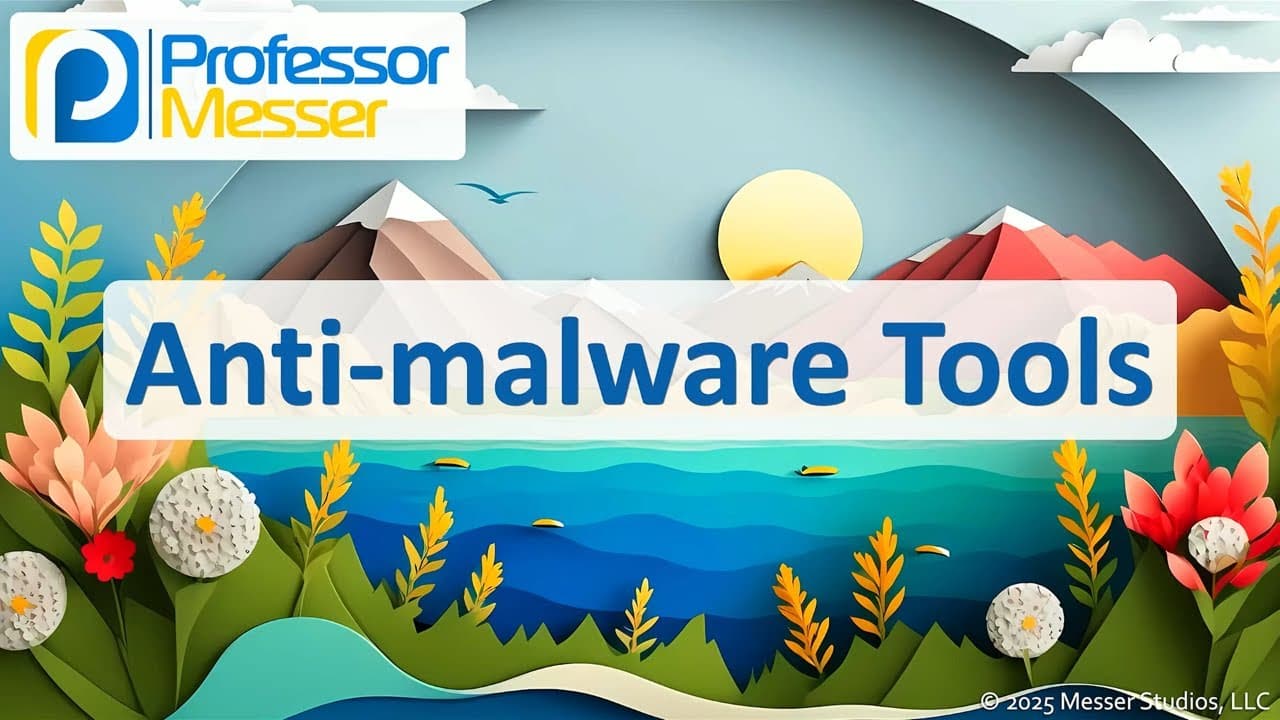 New Video from @professormesser on Malware Management and Cybersecurity Measures