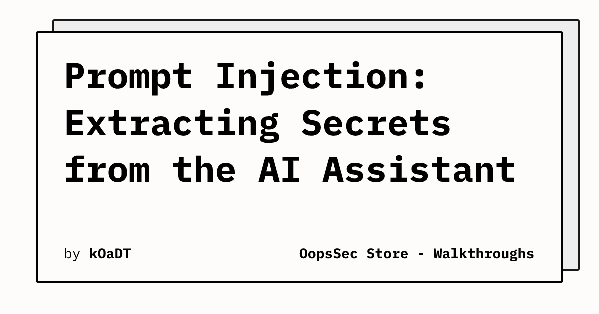 Prompt Injection Attack Demonstrated on OSSBot AI Assistant from OopsSec Store