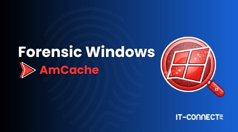 Tutorial on Digital Forensics in Windows Using Amcache.hve