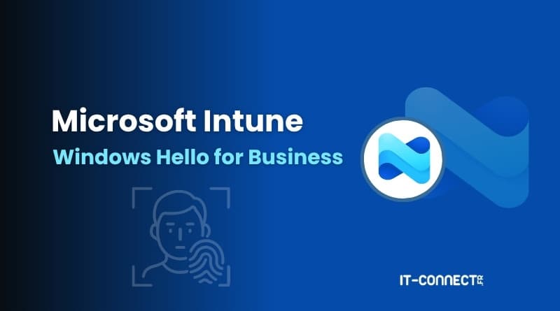 Guide to Deploying Windows Hello for Business with Microsoft Intune