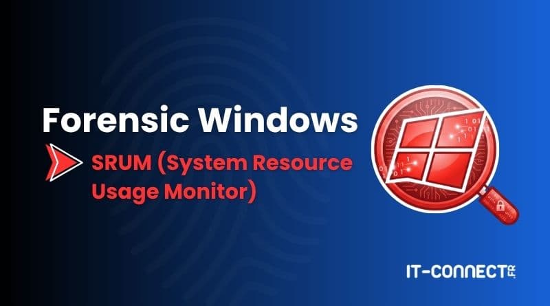 Windows Forensic Analysis: Analyzing the SRUM Database (Part 12)