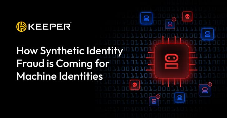Growing Threat of Synthetic Identity Fraud Targeting Machine Identities