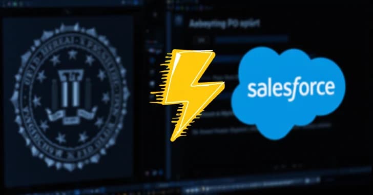 FBI Alert: UNC6040 and UNC6395 Targeting Salesforce Platforms for Data Theft and Extortion