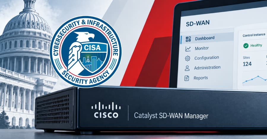 CISA Adds Critical Cisco Catalyst SD-WAN Manager Vulnerability to Known Exploited Vulnerabilities Catalog