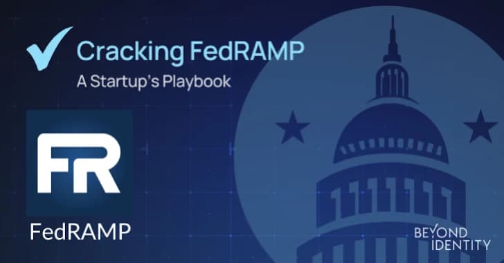 FedRAMP at Startup Speed: Lessons Learned