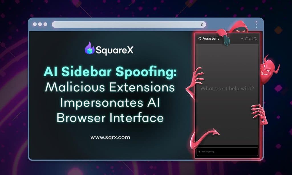 SquareX Uncovers Malicious Extensions Impersonating AI Browser Sidebars in New Spoofing Attack
