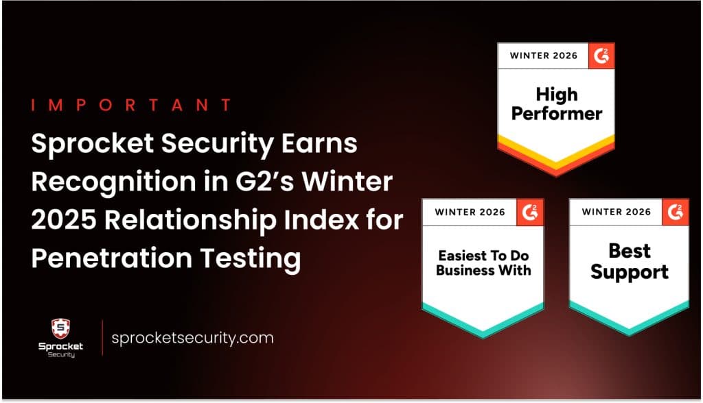 Sprocket Security Recognized in G2’s Winter 2025 Relationship Index for Penetration Testing