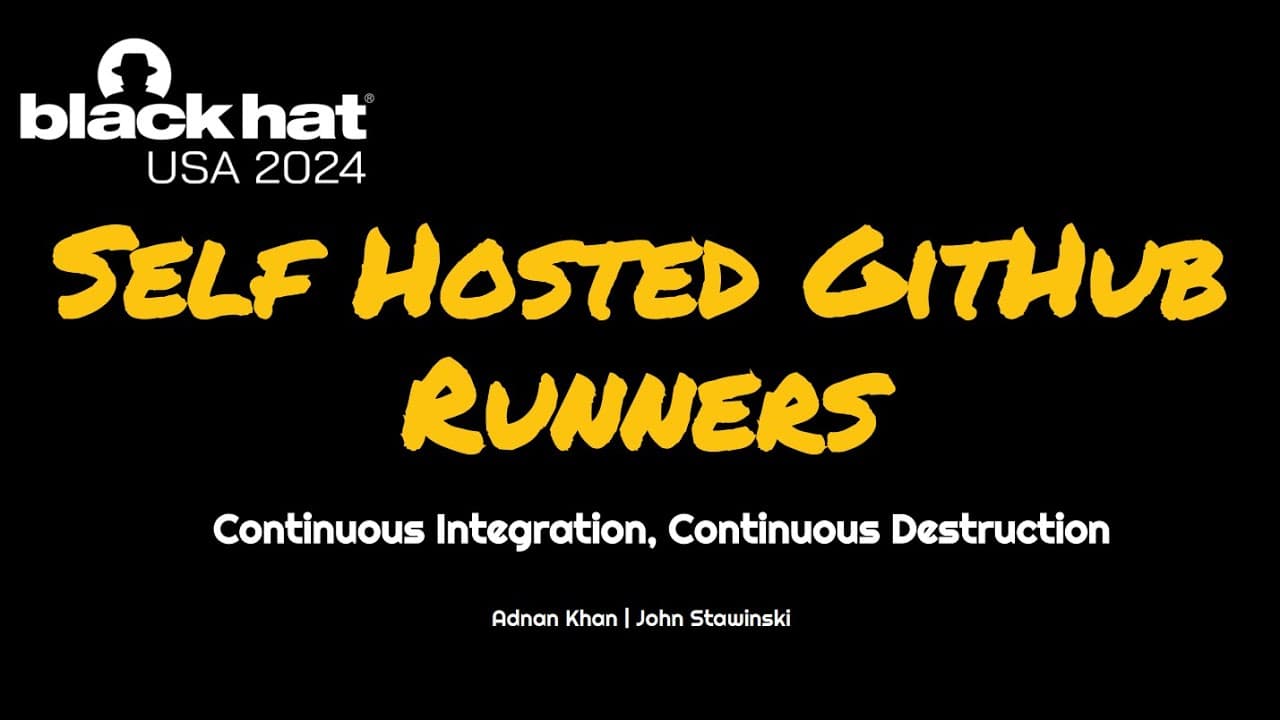 New Video from @BlackHatOfficialYT Highlights Critical Vulnerabilities in GitHub Actions Configurations