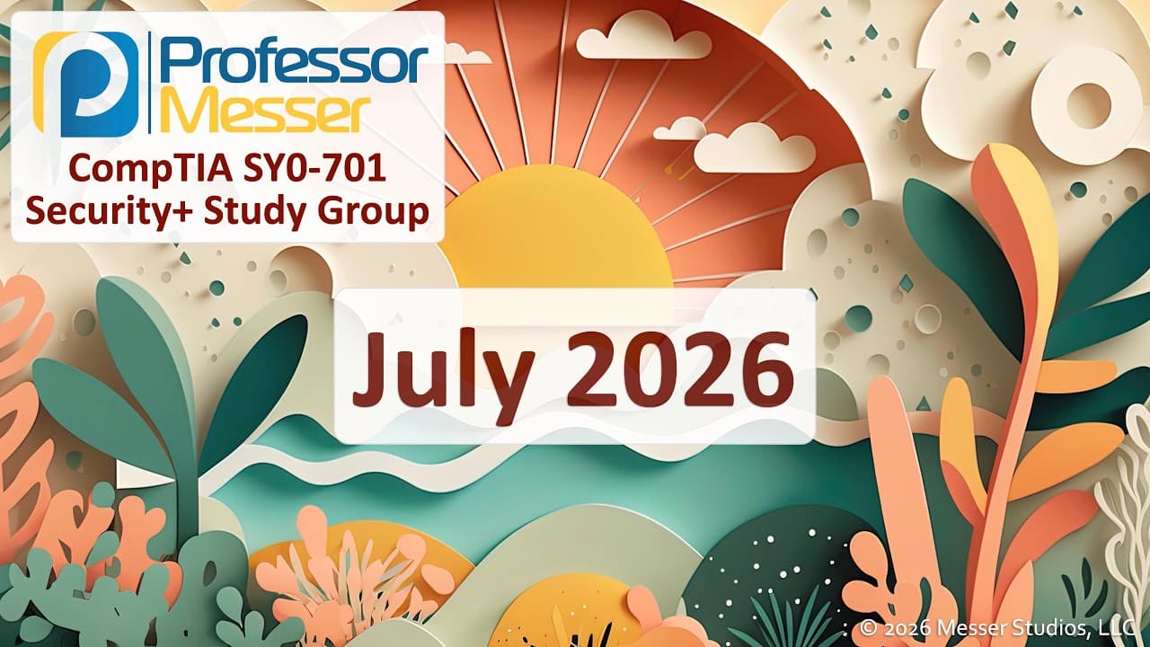 CompTIA Security+ SY0-701 Study Group Session Highlights MFA, Smishing, and Exam Logistics