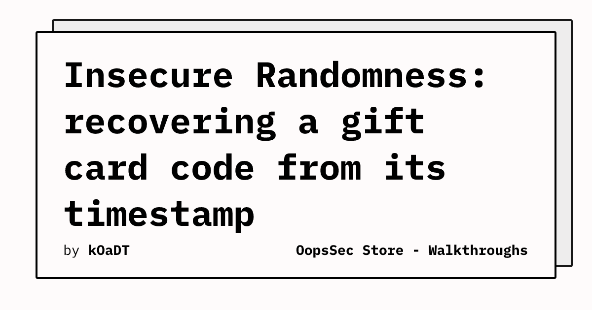 OopsSec Store Gift Card Vulnerability Due to Insecure Random Number Generation