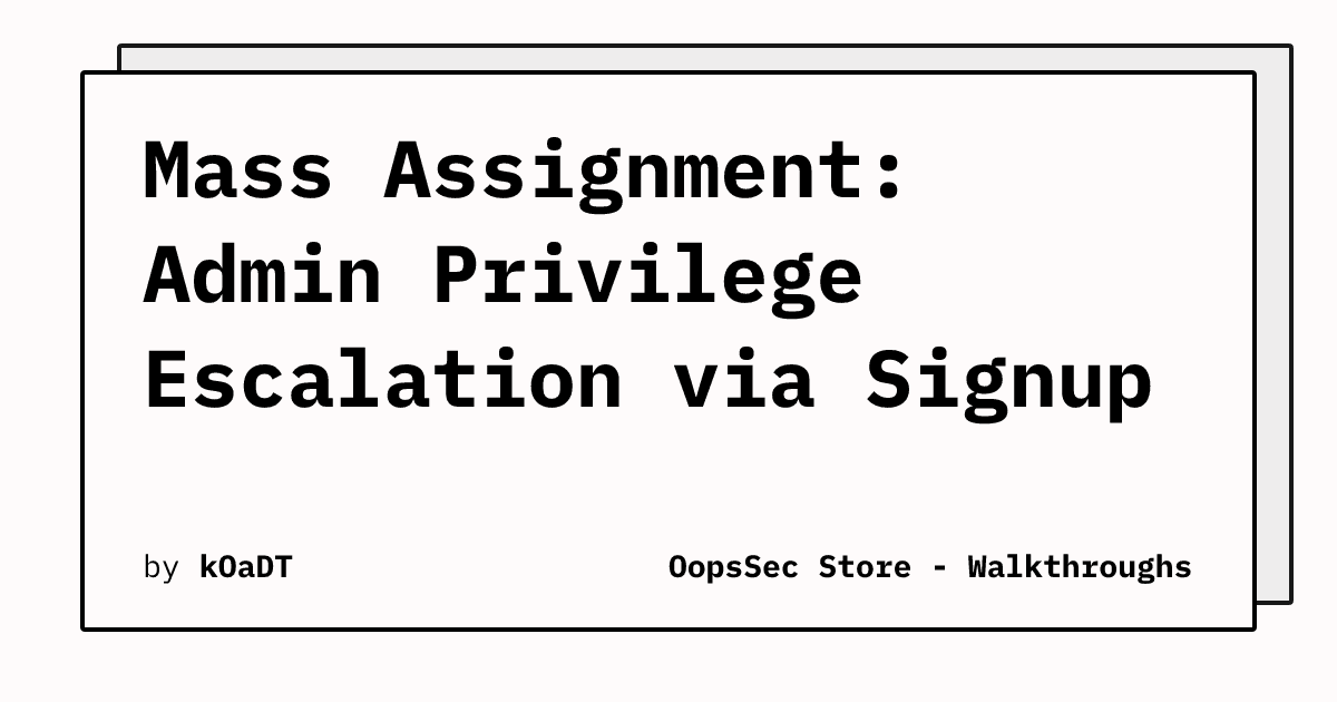 Mass Assignment Vulnerability in OopsSec Store Registration Form
