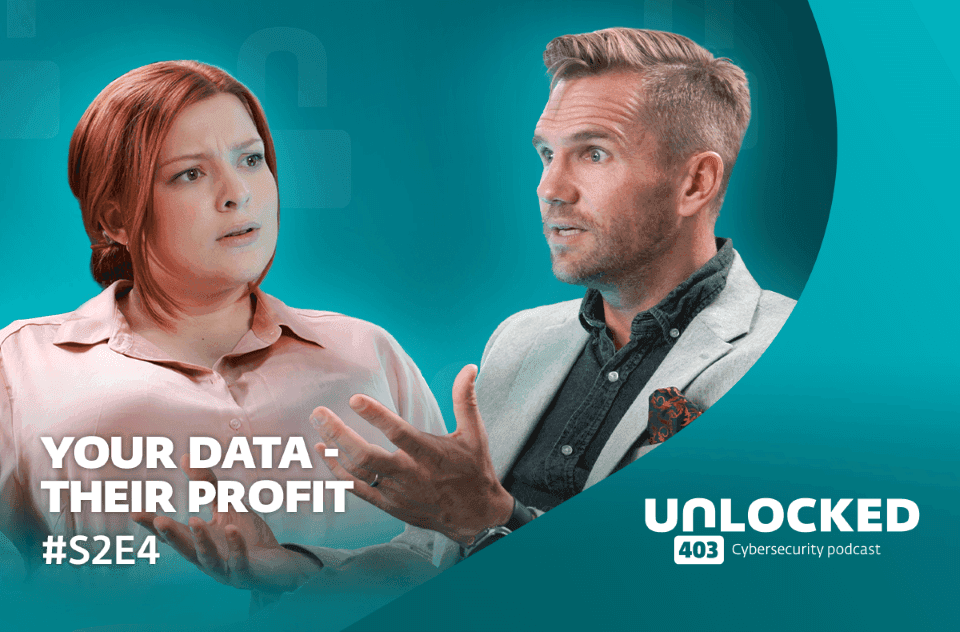 Unlocked 403 Podcast S2E4: The Hidden Cost of Free Services and the Value of Your Data