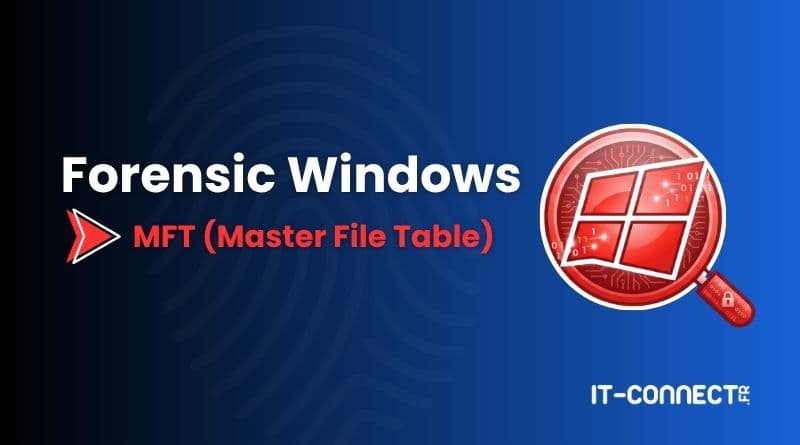 Windows Forensic Series Part 11: Analyzing the Master File Table (MFT)